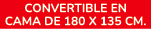 convertible en cama de 180 X 135 cm.
