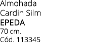 Almohada Cardin Silm Epeda 70 cm. C d. 113345