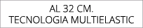 AL 32 CM. TECNOLOGIA MULTIELASTIC