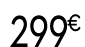299 € 99