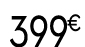 399 € 99