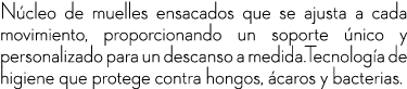 N cleo de muelles ensacados que se ajusta a cada movimiento, proporcionando un soporte nico y personalizado para un ...