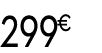 299 € 99