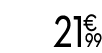 21 € 99