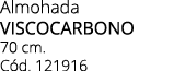 Almohada VISCOCARBONO 70 cm. C d. 121916