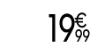 19 € 99