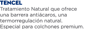 tencel Tratamiento Natural que ofrece una barrera anti caros, una termorregulaci n natural. Especial para colchones p...