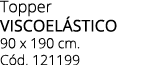 Topper VISCOEL STICO 90 x 190 cm. C d. 121199