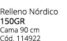 Relleno N rdico 150gr Cama 90 cm C d. 114922