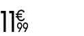 11 € 99