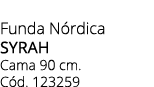 Funda N rdica syrah Cama 90 cm. C d. 123259