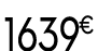 1639 € 99