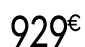 929 € 99