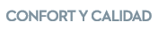 confort y calidad