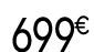 699 € 99
