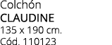 Colch n claudine 135 x 190 cm. C d. 110123