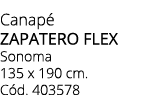 Canap zapatero flex Sonoma 135 x 190 cm. C d. 403578 