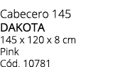 Cabecero 145 dakota 145 x 120 x 8 cm Pink C d. 10781