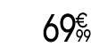 69 € 99