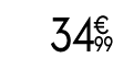 34 € 99