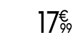 17 € 99