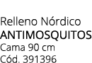 Relleno N rdico AnTimosquitos Cama 90 cm C d. 391396