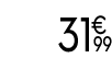31 € 99