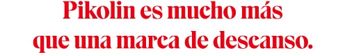 Pikolin es mucho m s que una marca de descanso.