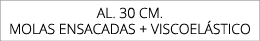 aL. 30 cm. MOLAS ENSACADAS + VISCOEL STICO