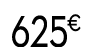 625 € 99