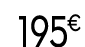195 € 99