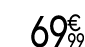 69 € 99