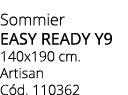 Sommier EASY READY Y9 140x190 cm. Artisan C d. 110362