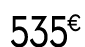 535 € 99