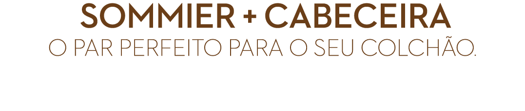  Sommier + Cabeceira O par perfeito para o seu colch o.