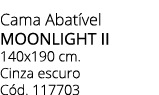 Cama Abat vel MOONLIGHT II 140x190 cm. Cinza escuro C d. 117703