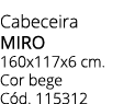 Cabeceira MIRO 160x117x6 cm. Cor bege C d. 115312