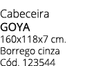 Cabeceira goya 160x118x7 cm. Borrego cinza C d. 123544