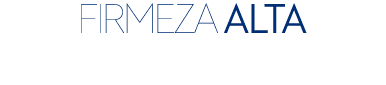 firmeza ALTA 