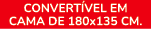CONVERT VEL EM CAMA DE 180x135 cm.