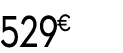 529 € 99