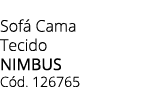 Sof Cama Tecido NIMBUS C d. 126765