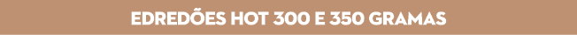 EDRED ES hot 300 e 350 gramas
