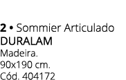 2 • Sommier Articulado duralam Madeira. 90x190 cm. C d. 404172 