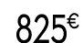 825 € 99