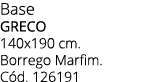 Base GRECO 140x190 cm. Borrego Marfim. C d. 126191