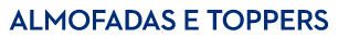 ALMOFADAS E TOPPERS