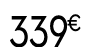 339 € 99