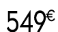 549 € 99