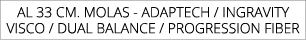 aL 33 cm. molas adaptech / ingravity visco / dual balance / progression fiber 